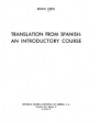 Translation from Spanish: An Introductory Course. ---  Sociedad General Española de Librería, 1979, Madrid.