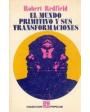 El mundo primitivo y sus transformaciones. ---  Fondo de Cultura Económica, 1976, México.