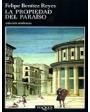 La propiedad del paraíso (novela). ---  Planeta, 1995, Barcelona. 1ª edición.