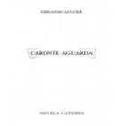 Caronte aguarda. Novela. --- Cátedra, Novela, 1981, Barcelona. 1ª edición. - mejor precio | unprecio.es