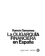 La oligarquía financiera en España. ---  Planeta, 1977, Barcelona.