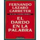 El dardo en la palabra. (Selección de artículos publicados entre 1975 y 1996). --- Galaxia Gutenberg / Círculo de Lecto - mejor precio | unprecio.es