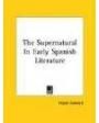 The supernatural in Early Spanish Literature. (Studied in the works of the court of Alonso X, El Sabio). Texto en ingles