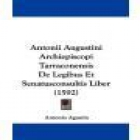 Antonii Augustini, archiepiscopi tarraconensis. Dialogorum libri duo de Emendatione gratiani. Stephanus Baluzius, tutele - mejor precio | unprecio.es