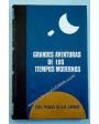 GRANDES AVENTURAS DE LOS TIEMPOS MODERNOS. DEL POLO A LA LUNA. TRES TOMOS - Tomo I: Amudsen, Scott, Charcot - Tomo II: H