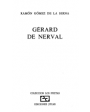 Gérard de Nerval. Cronología, notas y traducción del francés de Manuel Neila. ---  Ediciones Júcar, Colección Los Poetas