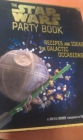 The Star Wars Party Book - Recipes and Ideas for Galactic Occasions. - mejor precio | unprecio.es