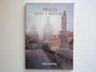 PRAGA. ALBUM FOTOGRARAFICO DE ARTE E HISTORIA EN MAGNIFICAS FOTOGRAFIAS POR TIM PORTER - mejor precio | unprecio.es