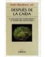 Después de la caída. El fracaso del comunismo y el futuro del socialismo. Traducción de Ana Ferrero. ---  Crítica, Colec