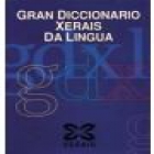 Gran Diccionario Xerais da Lingua - mejor precio | unprecio.es