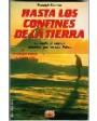 Hasta los confines de la tierra. La vuelta al mundo pasando por los dos polos. ---  Martínez Roca, Colección Aventura, 1