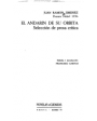 El andarín de su órbita. Selección de prosa crítica. Introducción de F. Garfias. ---  Magisterio Español, 1974, Madrid.