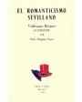 El romanticismo sevillano. Textos de Bécquer, V. Ruiz Aguilera, F. Giner, N. Díaz Benjumea y M. de Góngora. Prólogo de E