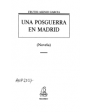 Una posguerra en Madrid (Novela ambientada en el Madrid de la posguerra). ---  Avapiés, 1992, Madrid.