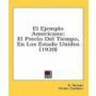 El ejemplo americano. El precio del tiempo en los Estados Unidos. (Prólogo de Víctor Cambón. Traducción de R.C.) ---  So - mejor precio | unprecio.es