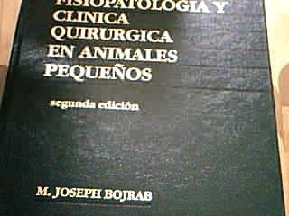 fisiopatologia y clinica quirurgica en animales pequeños
