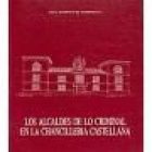 Los alcaldes de lo criminal en la chancillería castellana. --- Diputación Provincial de Valladolid, 1993, Valladolid. - mejor precio | unprecio.es