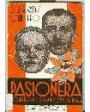 Pasionera. Comedia en dos actos. ---  Los Contemporáneos nº885, 1926, Madrid.