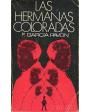 Las Hermanas Coloradas (Plinio en Madrid). Novela. Premio Eugenio Nadal 1969. ---  Destinolibro nº1, 1972, Barcelona.