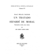 Un tratado sefardí de moral. Transcripción, estudio, notas e índies de Ana Mª Riaño López. ---  Ameller, 1979, B.