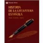 Historia de la literatura española. 2 vols. Tomo I: Desde los orígenes hasta 1700. Tomo II: Desde 1700 hasta nuestros dí - mejor precio | unprecio.es