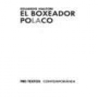 El boxeador polaco. --- Pre-Textos, Colección Narrativa Contemporánea, 2008, Valencia. - mejor precio | unprecio.es