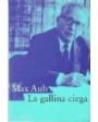 La gallina ciega. Diario español. Edición, estudio introductorio y notas de Manuel Aznar Soler. ---  Alba, 2003, Barcelo