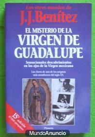El misterio de la virgen de Guadalupe. Los otros mundos de J J Benítez. Volumen 9