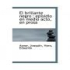 El brillante negro. Episodio en medio acto y en prosa. --- Sociedad de Autores Españoles, 1919, Madrid. - mejor precio | unprecio.es