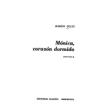 Mónica, corazón dormido. Novela. ---  Planeta, 1974, Barcelona. 1ª edición.