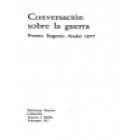 Conversación sobre la guerra. Premio Eugenio Nadal 1977. --- Destino nº527, 1978, Barcelona. 1ª edición. - mejor precio | unprecio.es