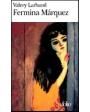 Fermina Márquez. Prólogo de Adolfo García Ortega. Traducción de Enrique Díez-Canedo. ---  Nueva Austral nº386, 1996, Mad
