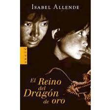 El reino del dragón de oro (tapa dura) - Isabel Allende