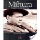 Miguel Mihura. Humor y melancolía. Biografía. --- Algaba Ediciones, 2004, Madrid. - mejor precio | unprecio.es