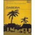 Dabeiba. Novela. --- Destino nº376, 1972, Barcelona. 1ª edición. - mejor precio | unprecio.es