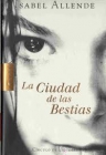 La ciudad de las bestias (tapa dura) - Isabel Allende - mejor precio | unprecio.es