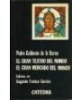 El gran teatro del mundo. El gran mercado del mundo. Edición de Eugenio Frutos Cortés. ---  Cátedra, Colección Letras Hi