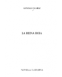 La reina roja. Novela. ---  Cátedra, 1981, Madrid. 1ª edición.