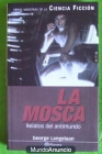 La mosca. Relatos del antimundo. George Langelaan. Obras maestras de la ciencia ficción - mejor precio | unprecio.es
