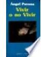 Vivir o no vivir. Novela. ---  Huerga & Fierro, Serie Azul-Negra nº180, 1999, Madrid. 1ª edición.