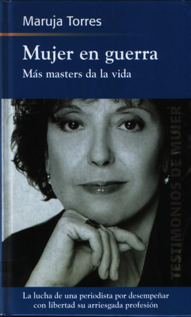 Maruja Torres. Mujer en guerra