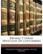 BROMAS Y VERAS, 12 números.- Semanario agridulce, órganos del 'trust' de la sinceridad española. Nº 2, 3, 5, 6, 7, 9 a 1