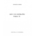 Soy un extraño para tí. Novela. ---  Ediciones Cátedra, Colección Novela Cátedra, 1981, Madrid. - mejor precio | unprecio.es