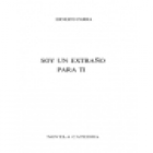 Soy un extraño para tí. Novela. --- Ediciones Cátedra, Colección Novela Cátedra, 1981, Madrid. - mejor precio | unprecio.es