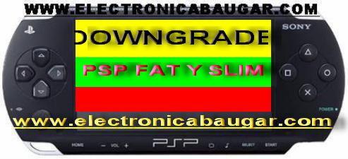 DOWNGRADE PSP-PSP SLIM CAMBIO DE VERSION TIENDA MADRID ZONA SUR