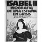 Isabel II. Biografía de una España en crisis. --- Ediciones 29, 1973, Barcelona. - mejor precio | unprecio.es