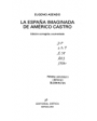 La España imaginada de Américo Castro. ---  Ediciones El Albir, 1976. B.