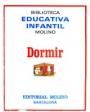 DORMIR.- ---  Molino, Biblioteca Educativa Infantil, 1973, B.