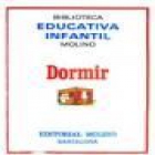 DORMIR.- --- Molino, Biblioteca Educativa Infantil, 1973, B. - mejor precio | unprecio.es