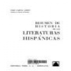 Resumen de historia de las literaturas hispánicas. --- Teide, 1961, B. 1ª edición. - mejor precio | unprecio.es